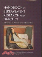 Handbook Of Bereavement Research And Practice: Advances in Theory and Intervention