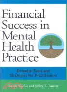 Financial Success in Mental Health Practice: Essential Tools and Strategies for Practitioners