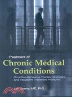 Treatment of Chronic Medical Conditions: Cognitive-Behavioral Therapy Strategies and Integrative Treatment Protocols