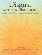 Disgust and Its Disorders: Theory, Assessment, and Treatment Implications