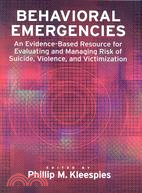 Behavioral Emergencies: An Evidence-Based Resource for Evaluating and Managing Risk of Suicide, Violence, and Victimization