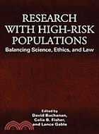 Research With High-Risk Populations: Balancing Science, Ethics, and Law