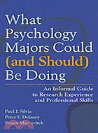 What Psychology Majors Could (and Should) Be Doing: An Informal Guide to Research Experience and Professional Skills
