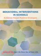 Behavioral Interventions in Schools: Evidence-Based Positive Strategies