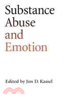 Substance Abuse and Emotion