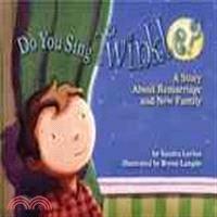 Do You Sing Twinkle?: A Story About Remarriage and New Family