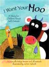 I Want Your Moo ─ A Story for Children About Self-Esteem