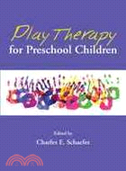 Play Therapy for Preschool Children