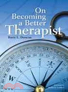 On Becoming a Better Therapist