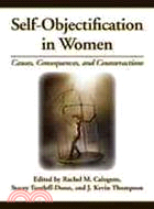 Self-Objectification in Women: Causes, Consequences, and Counteractions