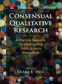 Consensual Qualitative Research: A Practical Resource for Investigating Social Science Phenomena