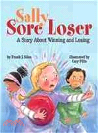 Sally Sore Loser ─ A Story About Winning and Losing
