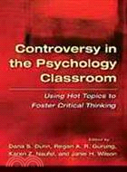 Controversy in the Psychology Classroom ─ Using Hot Topics to Foster Critical Thinking