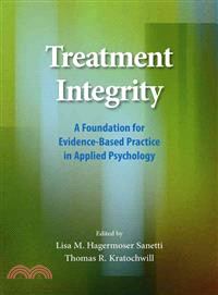 Treatment Integrity ― A Foundation for Evidence-based Practice in Applied Psychology