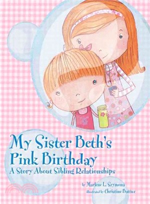 My Sister Beth's Pink Birthday ― A Story About Sibling Relationships