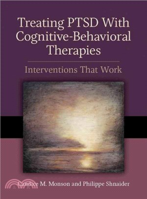 Treating PTSD With Cognitive-Behavioral Therapies ─ Interventions That Work