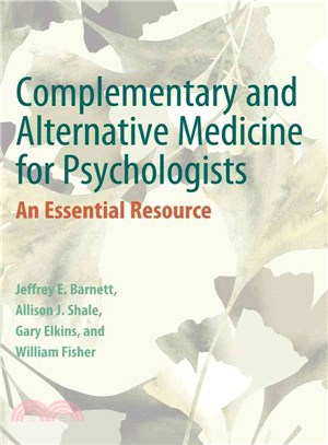 Complementary and Alternative Medicine for Psychologists ─ An Essential Resource