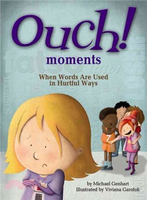 Ouch! Moments ─ When Words Are Used in Hurtful Ways