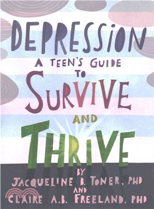 Depression ─ A Teen Guide to Survive and Thrive