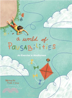 A world of pausabilities :an exercise in mindfulness /