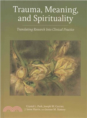 Trauma, Meaning, and Spirituality ─ Translating Research Into Clinical Practice