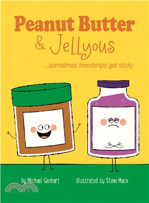 Peanut Butter & Jellyous ─ Sometimes Friendships Get Sticky