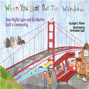 When You Look Out the Window ─ How Phyllis Lyon and Del Martin Built a Community