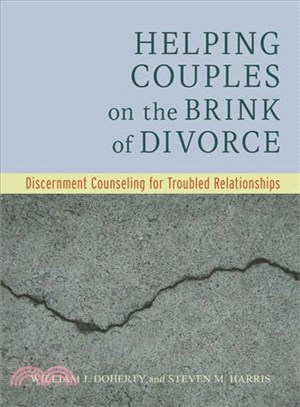 Helping Couples on the Brink of Divorce ─ Discernment Counseling for Troubled Relationships