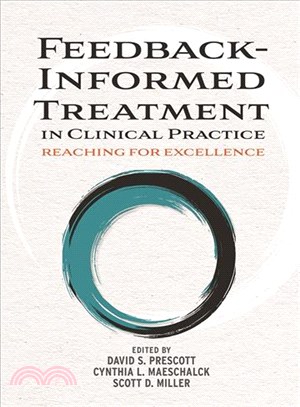 Feedback-Informed Treatment in Clinical Practice ─ Reaching for Excellence