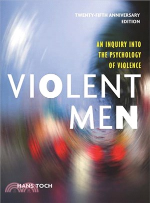 Violent Men ─ An Inquiry into the Psychology of Violence