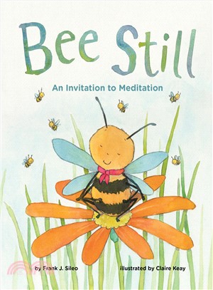 Bee Still ― An Invitation to Meditation