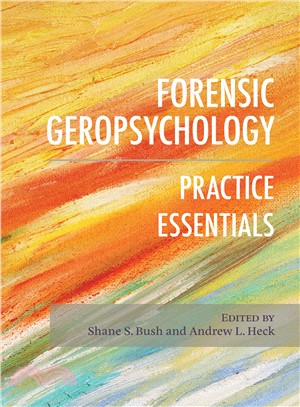 Forensic Geropsychology ― Practice Essentials