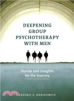 Deepening Group Psychotherapy With Men ― Stories and Insights for the Journey