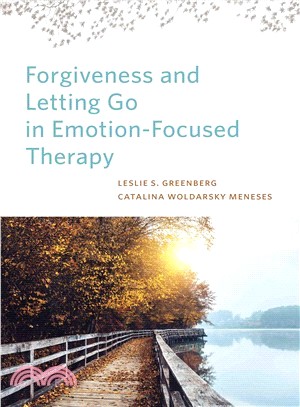 Forgiveness and Letting Go in Emotion-focused Therapy