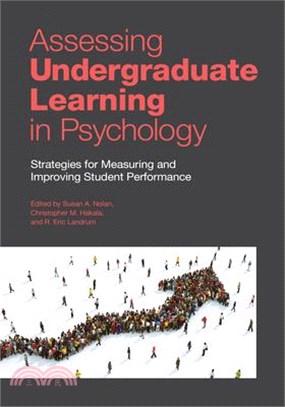 Assessing Undergraduate Learning in Psychology ― Strategies for Measuring and Improving Student Performance