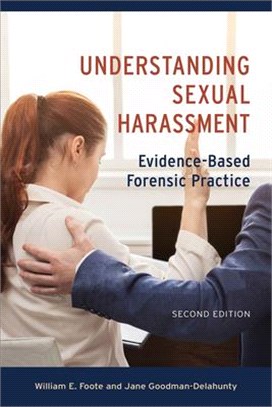 Evaluating Sexual Harassment ― Psychological, Social, and Legal Considerations in Forensic Examinations