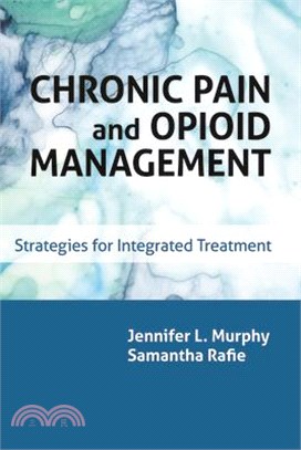 Chronic Pain and Opioid Management ― Strategies for Integrated Treatment