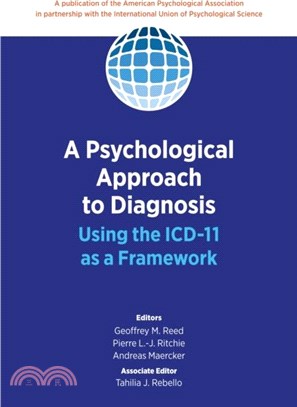 A Psychological Approach to Diagnosis：Using the ICD-11 as a Framework
