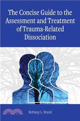 The Concise Guide to the Assessment and Treatment of Trauma-Related Dissociation