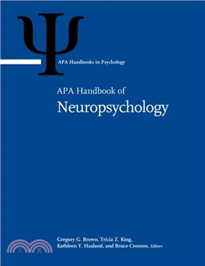 APA Handbook of Neuropsychology：Volume 1: Neurobehavioral Disorders and Conditions: Accepted Science and Open Questions; Volume 2: Neuroscience and Neuromethods