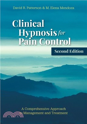 Clinical Hypnosis for Pain Control：A Comprehensive Approach to Management and Treatment