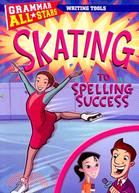 Skating to Spelling Success