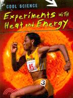 Experiments With Heat and Energy