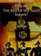 Why Did The Rise of the Nazis Happen?