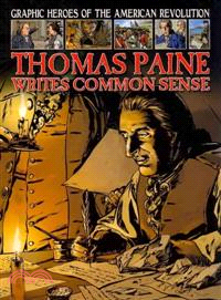 Thomas Paine Writes Common Sense