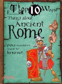 Top 10 Worst Things About Ancient Rome