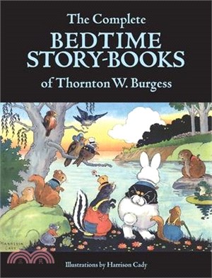 The Complete Bedtime Story-Books of Thornton W. Burgess