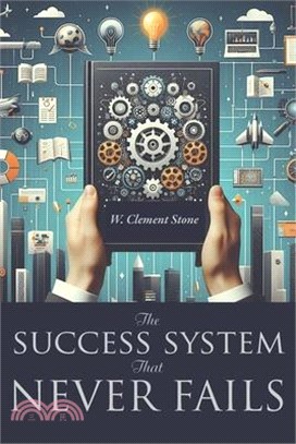 The Success System That Never Fails