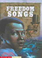 Freedom Songs ─ A Tale of the Underground Railroad