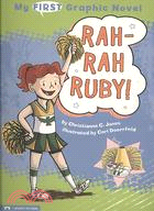 My First Graphic Novel: Rah-rah Ruby!